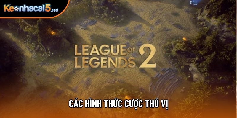 Các hình thức cược thú vị Các hình thức cược thú vị
