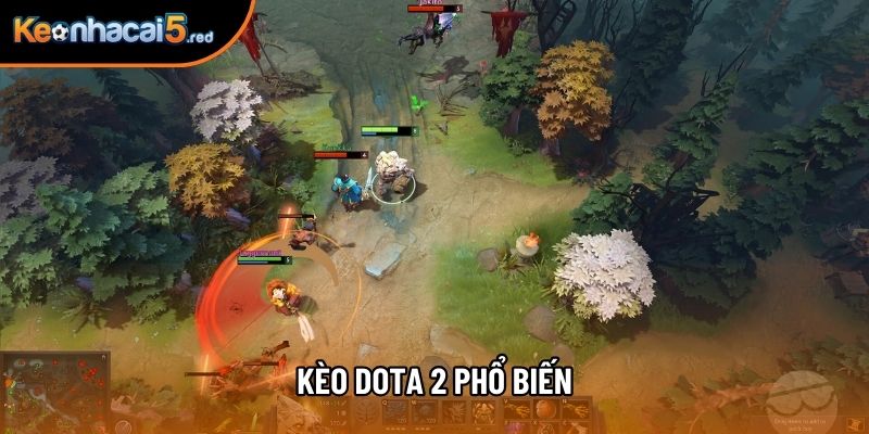 Kèo dota 2 phổ biến Kèo dota 2 phổ biến